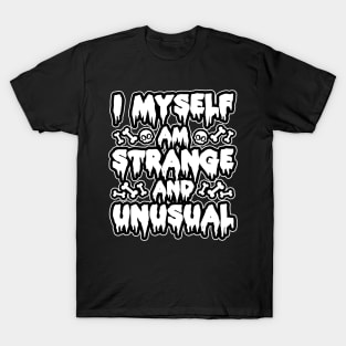 Strange and Unusual - Goth T-Shirt